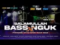 Download Lagu DJ SHOLAWAT SALAMULLAH STYLE HADROH PARADISE X SLOW BASS NGUK TERBARU❗