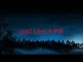 Download Lagu Just Like a Pill - P!nk lyrics