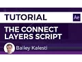 The Connect Layers Script After Effects