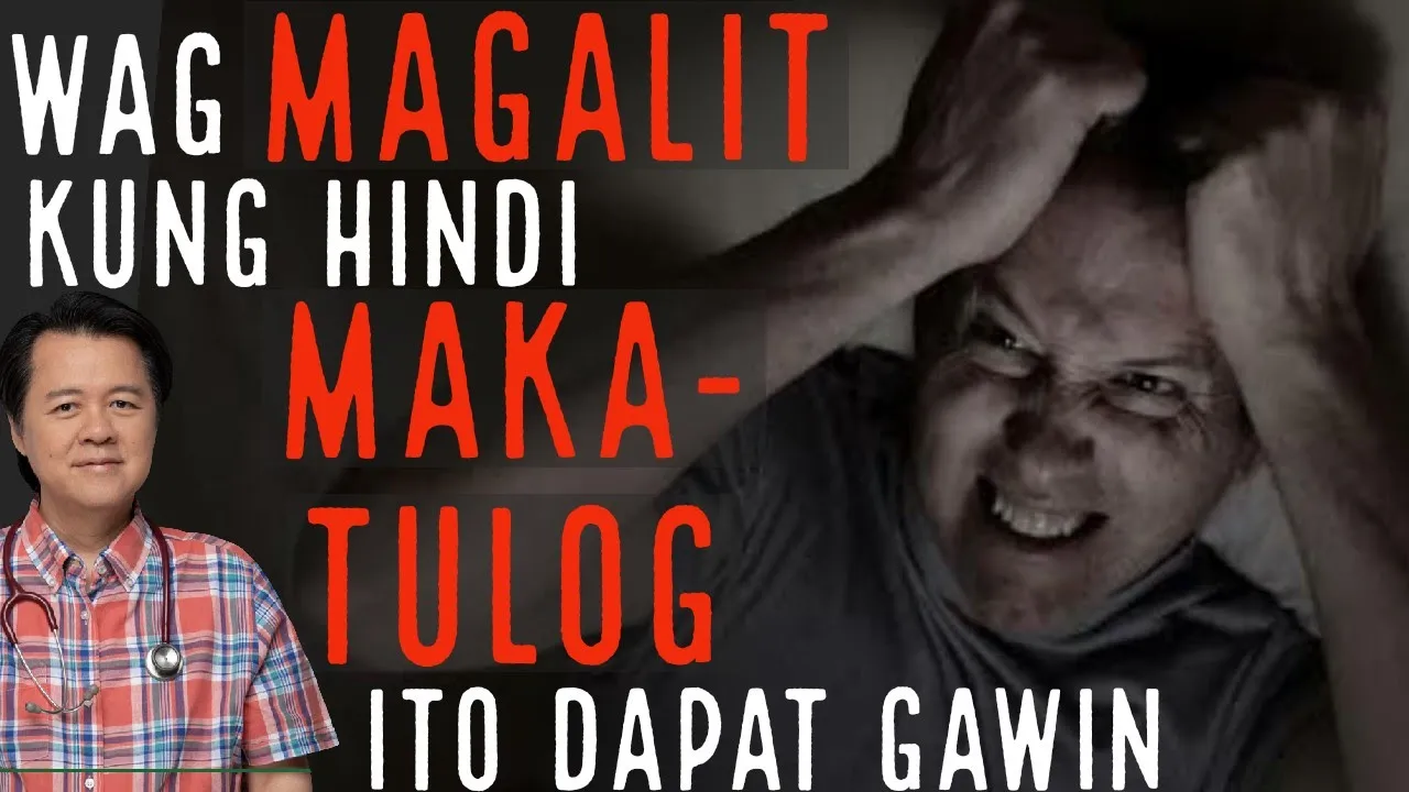 Huwag Magalit Kung Di Makatulog, at Kung May Sakit: Ito Dapat Gawin - Payo ni Doc WIllie Ong #787b