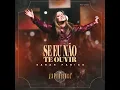 Se Eu Não Te Ouvir (Ao Vivo) - Sarah Farias