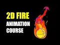 How to Animate FIRE - 2D Animation Course