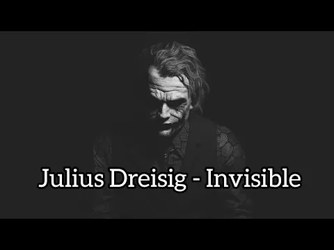 Download MP3 Julius Dreisig  - Invisible | lyrics