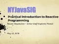 NYJavaSIG 20190522 Practical Introduction to Reactive Programming