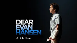 Download A Little Closer - Dear Evan Hansen [LYRICS] MP3