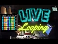REAL Live Looping with the Launchpad Mini and Logic Pro