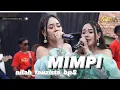 Download Lagu MIMPI - NILAH FAUZISTA BP5 || live show