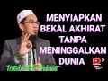 Lagu Kunci menyiapkan bekal akhirat tanpa meninggalkan dunia | ustadz adi hidayat@salfianicreator0290