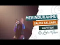 Download Lagu Merindukanmu - Salma Salsabil Aliyyah (Lyric Video)
