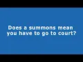 Does a Summons Mean You Have to Go to Court 7 Must-Know Legal Facts