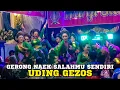 Lagu BAJIDORAN UDING GEZOS GERONG DEUI NAEK SALAHMU SENDIRI FYP TIKTOK