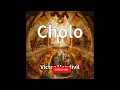 Victor Mendivil - Cholo (audio)