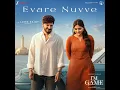 Evare Nuvve (From "I'M Game - Telugu")