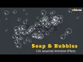 Discover the Secret Sauce CSS Javascript Animation Effects with Soap Bubbles Coderfuel