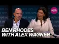 Ben Rhodes in Conversation with Alex Wagner All We Say A History in 15 Speeches