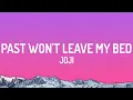 Joji - Past Won't Leave My Bed