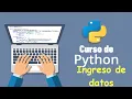 Curso de Python desde cero para principiantes INGRESO DE DATOS 5