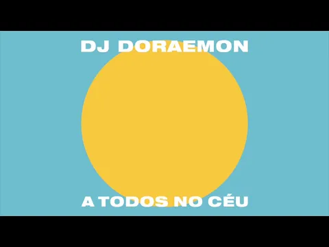 Download MP3 DJ Doraemon - A Todos No Céu