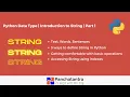 Python Data Type Introduction to String - Part 1 Defining String in 3 Ways accessing elements