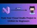 Push Your Visual Studio Project to GitHub for Beginners