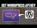 How To Get WordPress Api Key Full Tutorial