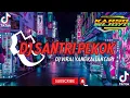 Lagu DJ SANTRI PEKOK JEDAG JEDUG VIRAL TIKTOK 2023 YANG KALIAN CARI (BONGOBARBAR)