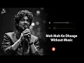 Moh Moh Ke Dhaage (Without Music Vocals Only) | Papon | Dum Lagaa Ke Haisha | Now Vocals