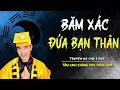 Download Lagu B.ĂM XÁC ĐỨA BẠN THÂN | TRUYỆN MA CHÚ 3 DUY KỂ LẠI | TÂM LINH KHÔNG ĐÙA ĐƯỢC ĐÂU