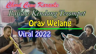 Download Oray Welang Karaoke Chord Cewe | Bajidor Terompet Kendang Rampak MP3