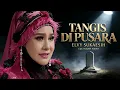 Lagu Elvy Sukaesih - Tangis Di Pusara (Official Audio) Cipt. Husain Audah | OM Ramayana (1978)