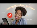 taking buzzfeed quizzes to determine who I am kinda shook