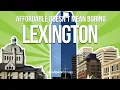 Where to Live in Lexington Without Breaking the Bank