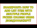 Sharepoint How to add List item with multiple people picker column using