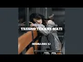 Download Lagu Tresno Tekane Mati
