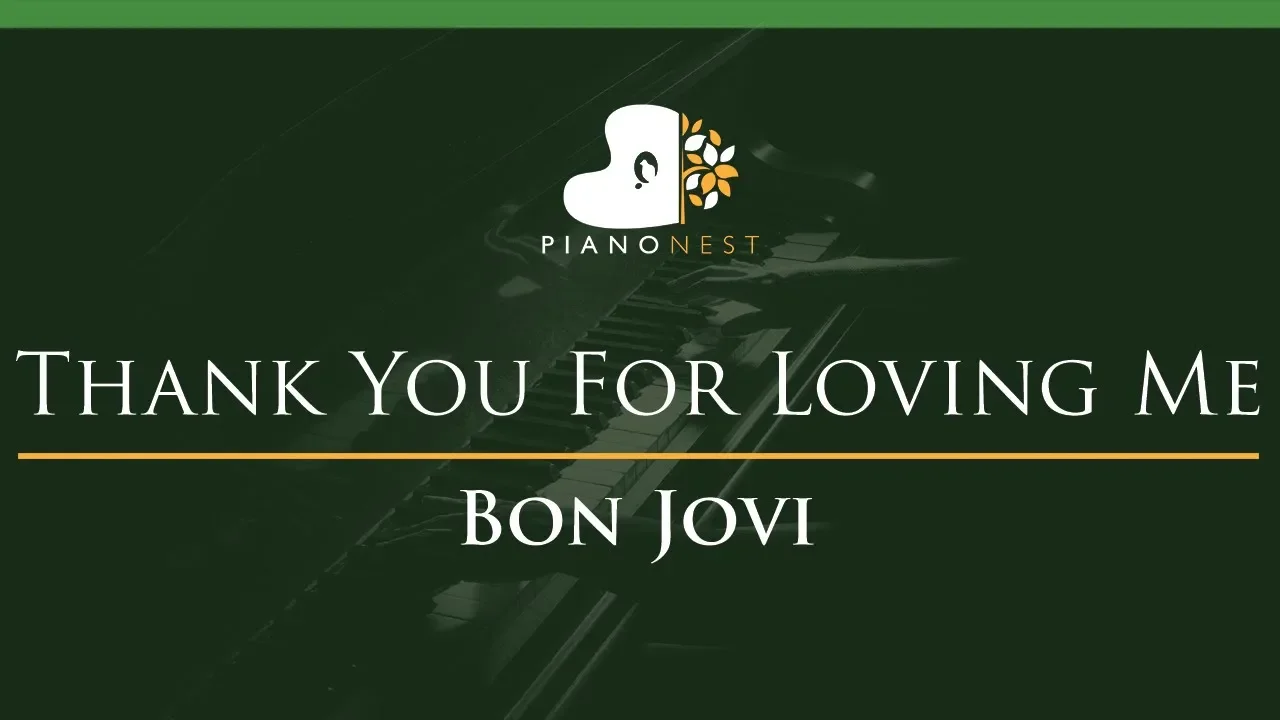 Bon Jovi - Thank You For Loving Me - LOWER Key (Piano Karaoke Instrumental) Bon Jovi - Thank You For Loving Me - LOWER Key (Piano Karaoke Instrumental)