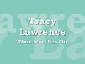 Tracy Lawrence Time Marches On Lyrics