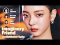Download Lagu ITZY - Imaginary Friend (Line Distribution + Lyrics Karaoke) PATREON REQUESTED