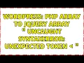 Wordpress PHP array to jQuery array Uncaught SyntaxError Unexpected token