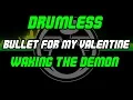 Download Lagu Waking The Demon by Bullet For My Valentine - Drumless - Backing Track - Play Along
