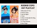 Download Lagu ROOKIE COPS OST PLAYLIST (Part 1-6)