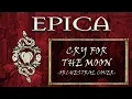 Lagu Cry for the Moon (Orchestral Cover - EPICA)