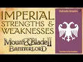 Mount Blade Bannerlord - Empire Strengths Weaknesses Overview