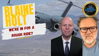 Brigadier General Blaine Holt We re in for a Rough Ride