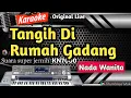 Lagu Tangih Di Rumah Gadang - Karaoke Minang Populer (Nada Wanita HD)