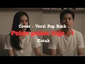 Lagu Pelan-pelan Saja - Kotak - Versi Cover Pop Rock Terbaik seantero Jagat - by AI