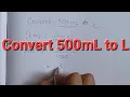 Convert 500 ml to l Conversion of milliliter to liter
