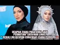 Lagu UCAPAN ZIANA PADA ERRA JADI PERHATIAN\
