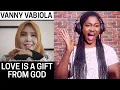 Vanny Vabiola - Love Is A Gift From God (Official Music Video) REACTION!!!😱 | SINGER REACTION