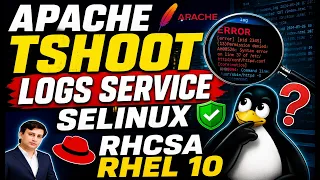 WHO BLOCKED APACHE TSHOOT SELINUX LOGS SERVICE RHCSA RHEL 10 LAB