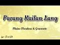 Parang Kailan Lang - Maine Mendoza & Gracenote (Lyrics)